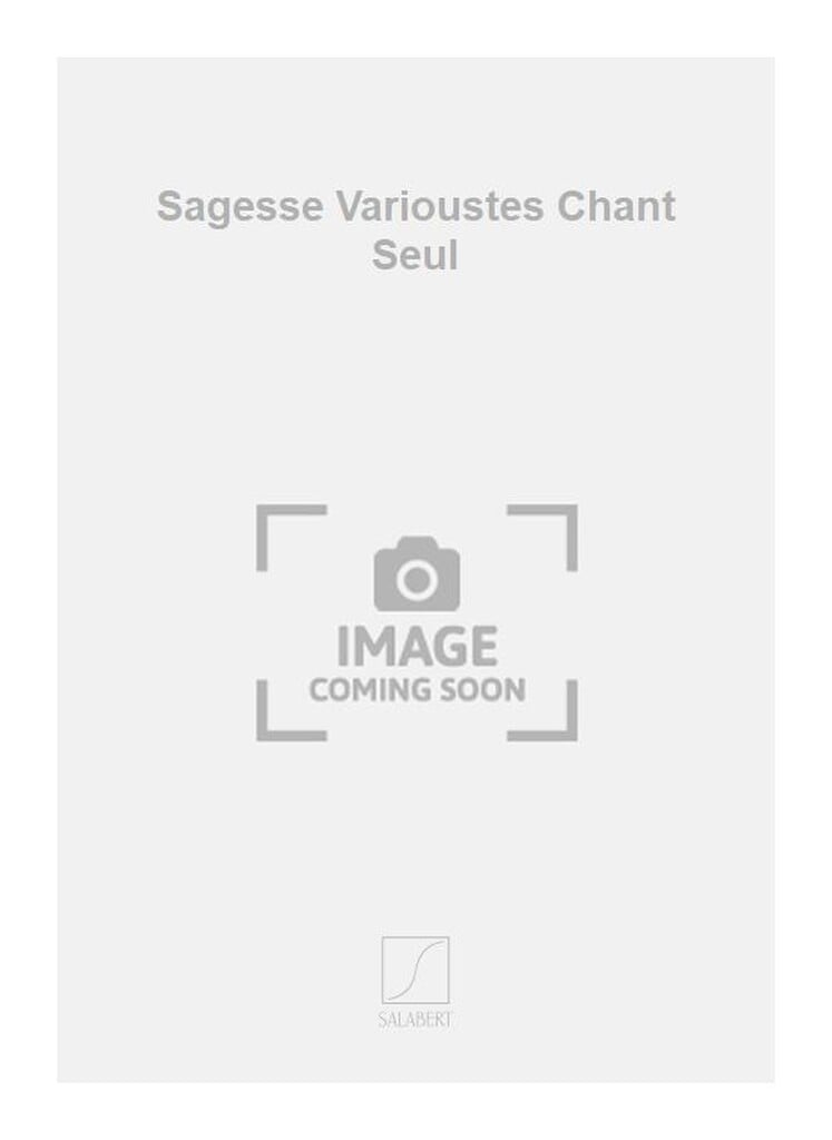 Sagesse Varioustes Chant Seul